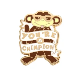 You'Re A Chimpion Enamel Pin^Erstwilder Best